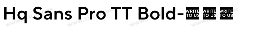 Hq Sans Pro TT Bold字体转换